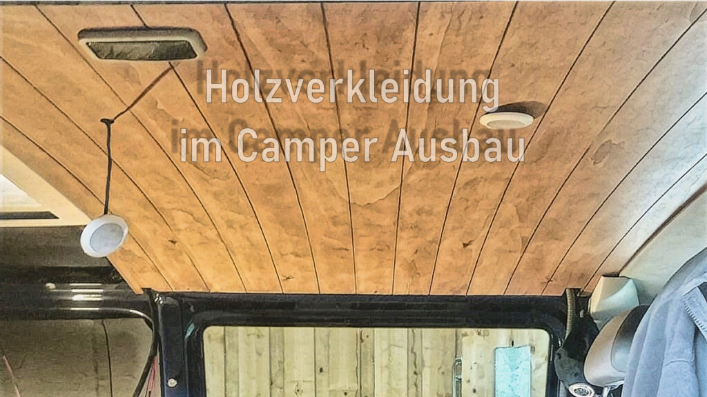 https://www.baerensquad.de/wp-content/uploads/2019/07/Decken-und-Holzverkleidung-beim-Camper-Ausbau-1024x576.jpg